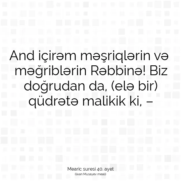 Ayetbul | Kuran Mealleri | Quran | Mearic suresi 40. ayet