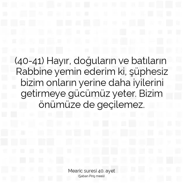 Ayetbul | Kuran Mealleri | Quran | Mearic suresi 40. ayet