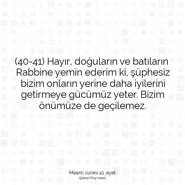 Ayetbul | Kuran Mealleri | Quran | Mearic suresi 41. ayet