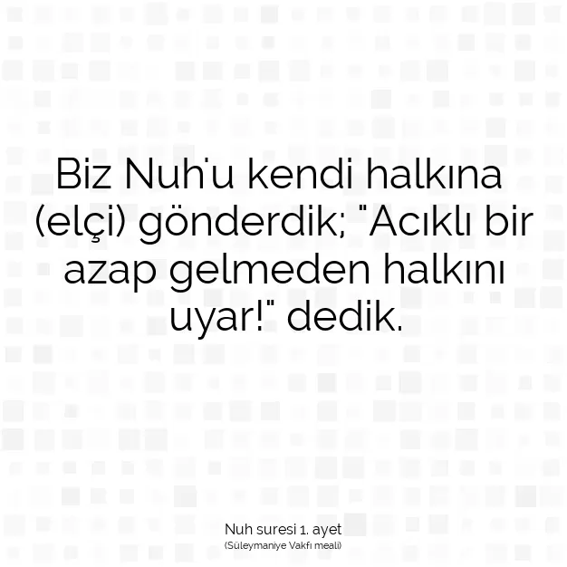 Ayetbul | Kuran Mealleri | Quran | Nuh suresi 1. ayet