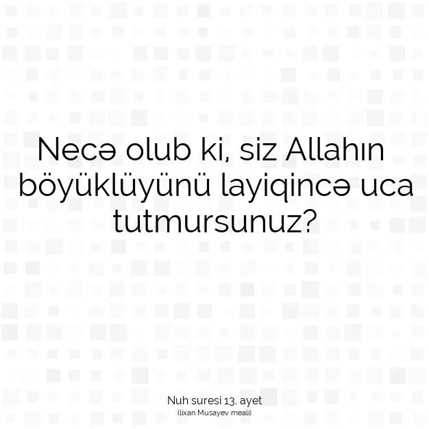 Ayetbul | Kuran Mealleri | Quran | Nuh suresi 13. ayet