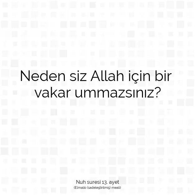 Ayetbul | Kuran Mealleri | Quran | Nuh suresi 13. ayet