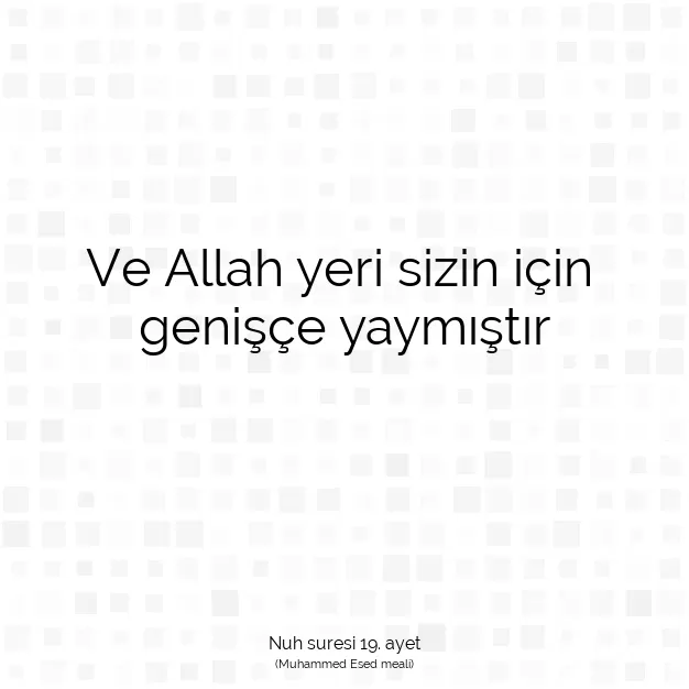 Ayetbul | Kuran Mealleri | Quran | Nuh suresi 19. ayet