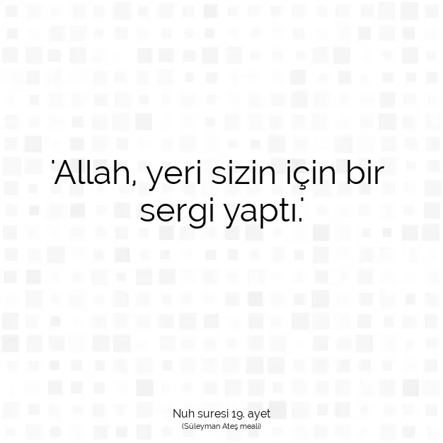 Ayetbul | Kuran Mealleri | Quran | Nuh suresi 19. ayet