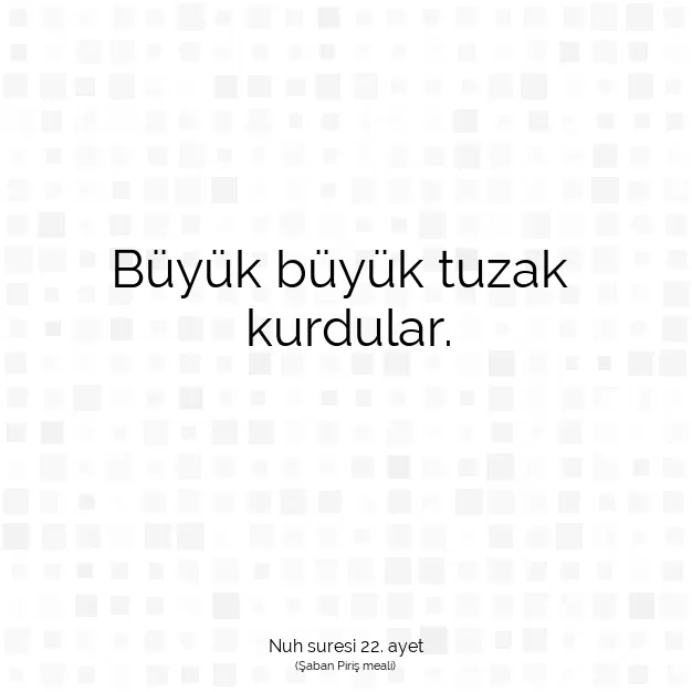 Ayetbul | Kuran Mealleri | Quran | Nuh suresi 22. ayet