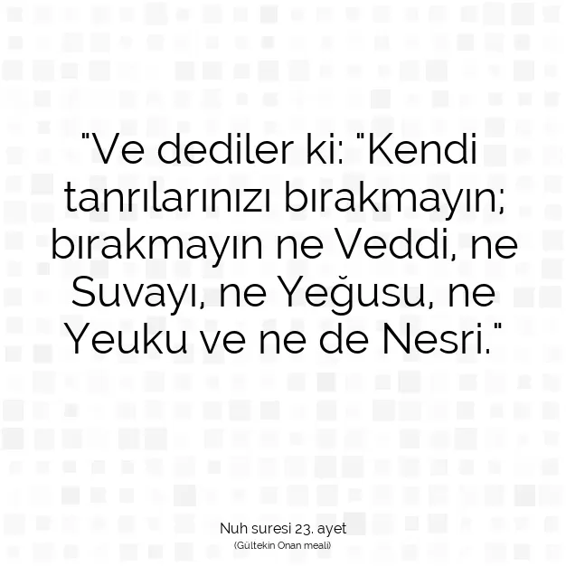 Ayetbul | Kuran Mealleri | Quran | Nuh suresi 23. ayet