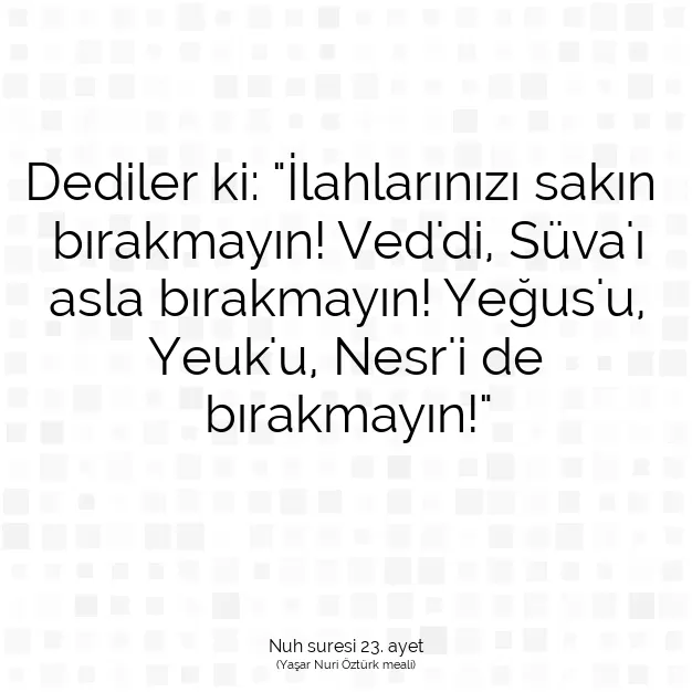 Ayetbul | Kuran Mealleri | Quran | Nuh suresi 23. ayet