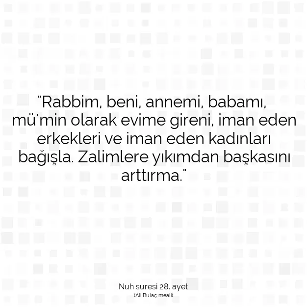 Ayetbul | Kuran Mealleri | Quran | Nuh suresi 28. ayet