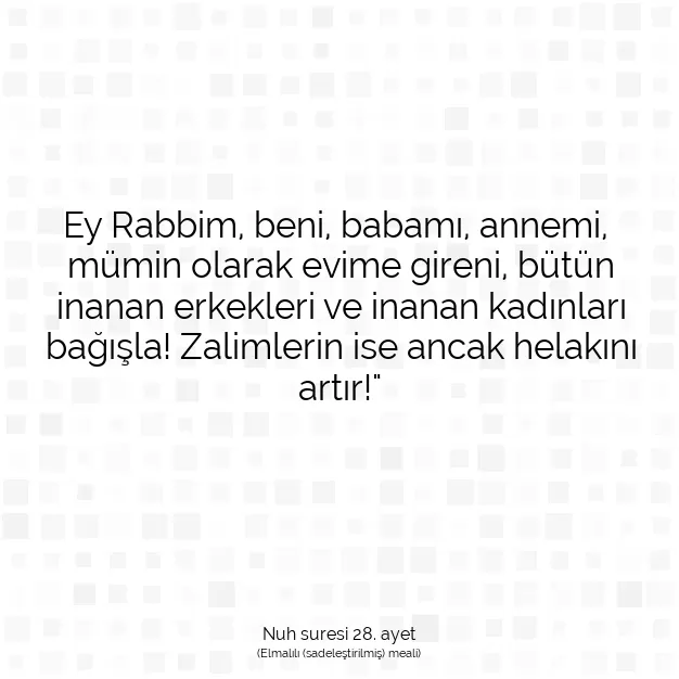 Ayetbul | Kuran Mealleri | Quran | Nuh suresi 28. ayet