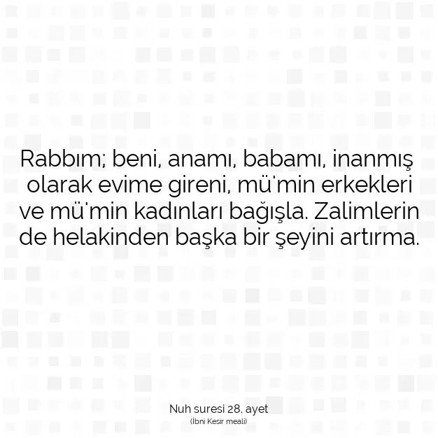 Ayetbul | Kuran Mealleri | Quran | Nuh suresi 28. ayet