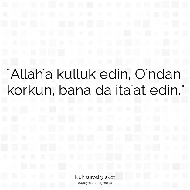 Ayetbul | Kuran Mealleri | Quran | Nuh suresi 3. ayet