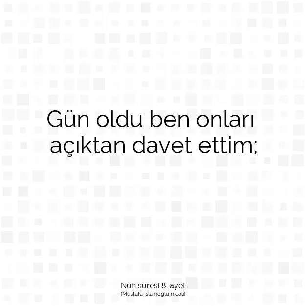 Ayetbul | Kuran Mealleri | Quran | Nuh suresi 8. ayet