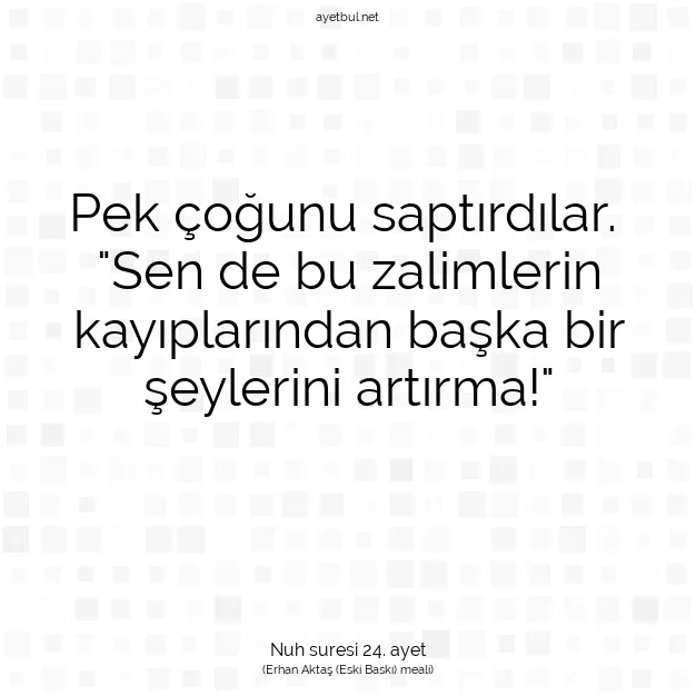 Ayetbul | Kuran Mealleri | Quran | Nuh suresi 24. ayet