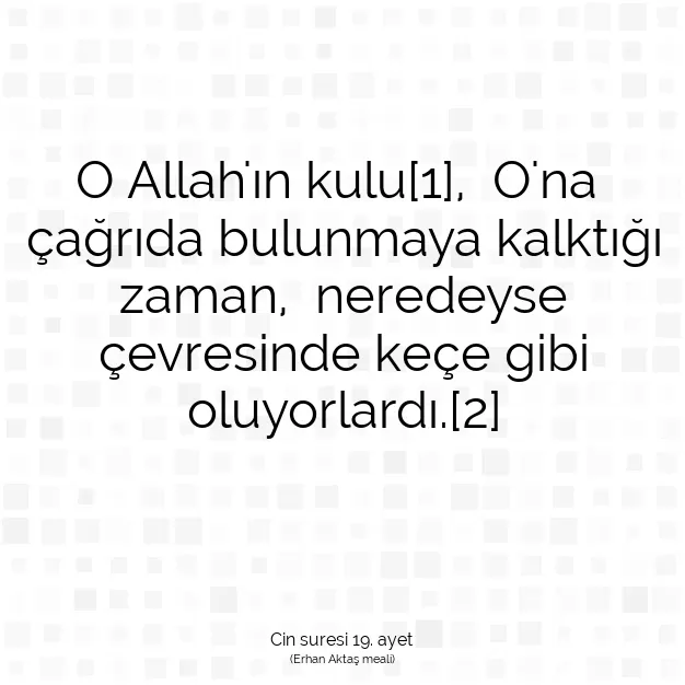 Ayetbul | Kuran Mealleri | Quran | Cin suresi 19. ayet