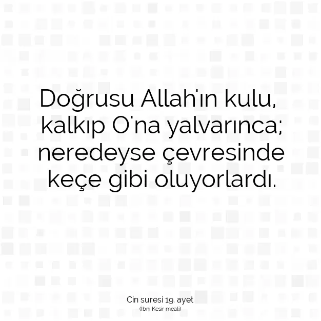 Ayetbul | Kuran Mealleri | Quran | Cin suresi 19. ayet