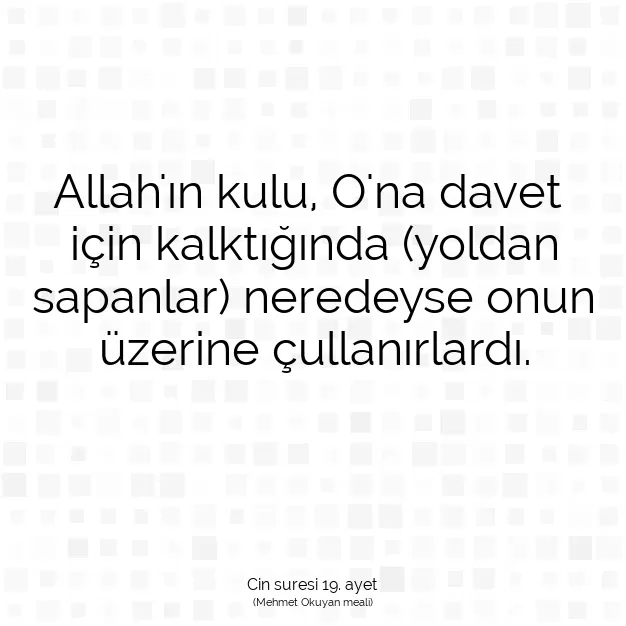 Ayetbul | Kuran Mealleri | Quran | Cin suresi 19. ayet