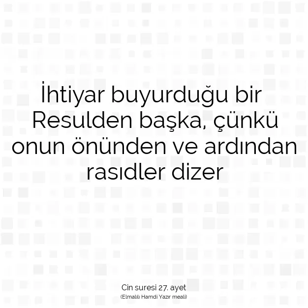 Ayetbul | Kuran Mealleri | Quran | Cin suresi 27. ayet