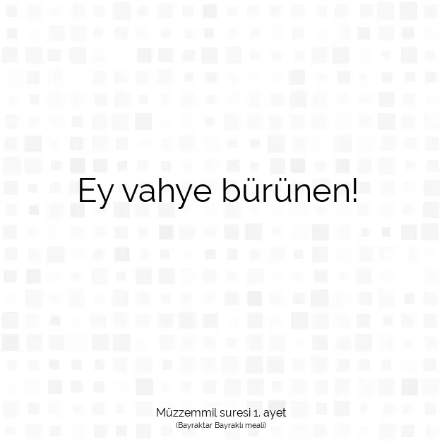 Ayetbul | Kuran Mealleri | Quran | Müzzemmil suresi 1. ayet