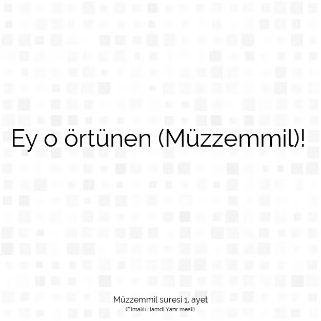 Ayetbul | Kuran Mealleri | Quran | Müzzemmil suresi 1. ayet