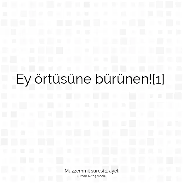 Ayetbul | Kuran Mealleri | Quran | Müzzemmil suresi 1. ayet