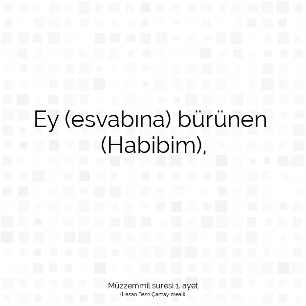 Ayetbul | Kuran Mealleri | Quran | Müzzemmil suresi 1. ayet