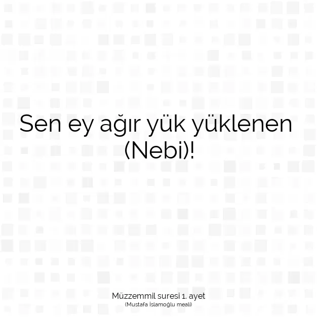 Ayetbul | Kuran Mealleri | Quran | Müzzemmil suresi 1. ayet