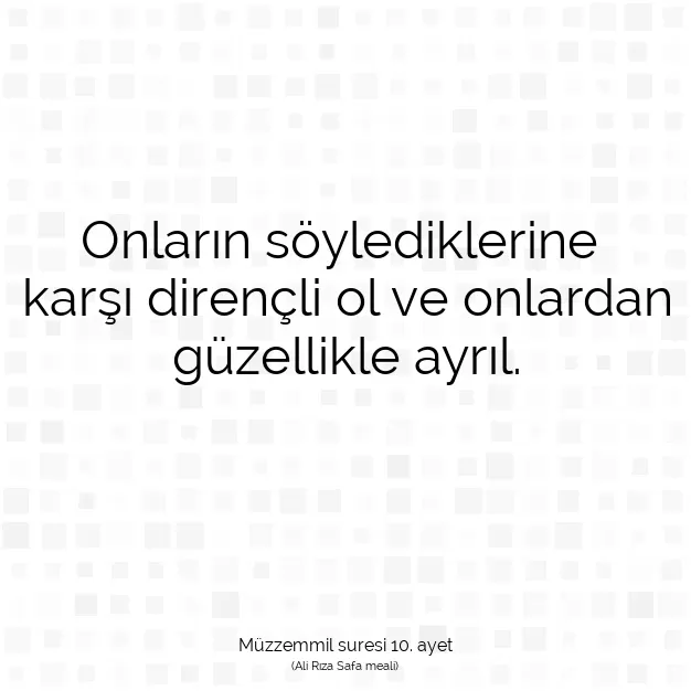 Ayetbul | Kuran Mealleri | Quran | Müzzemmil suresi 10. ayet