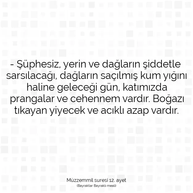 Ayetbul | Kuran Mealleri | Quran | Müzzemmil suresi 12. ayet