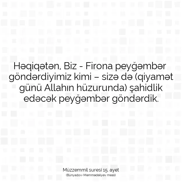 Ayetbul | Kuran Mealleri | Quran | Müzzemmil suresi 15. ayet