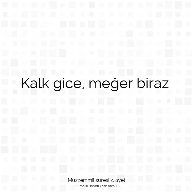 Ayetbul | Kuran Mealleri | Quran | Müzzemmil suresi 2. ayet