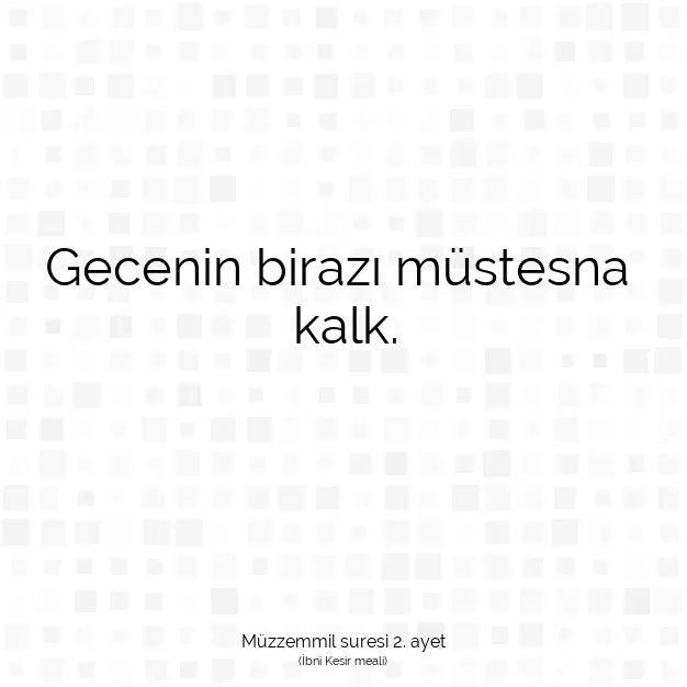 Ayetbul | Kuran Mealleri | Quran | Müzzemmil suresi 2. ayet