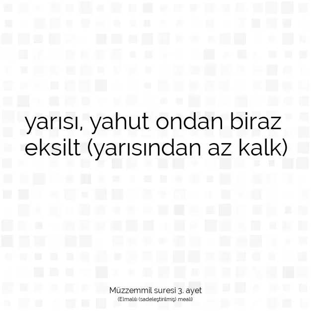 Ayetbul | Kuran Mealleri | Quran | Müzzemmil suresi 3. ayet