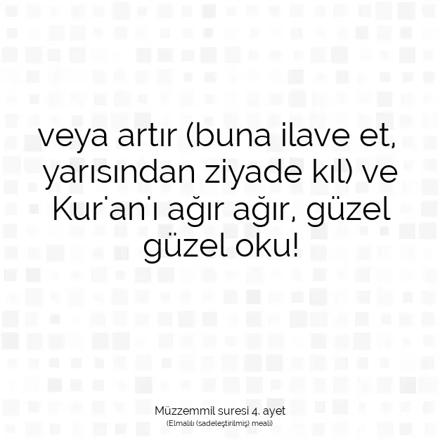 Ayetbul | Kuran Mealleri | Quran | Müzzemmil suresi 4. ayet