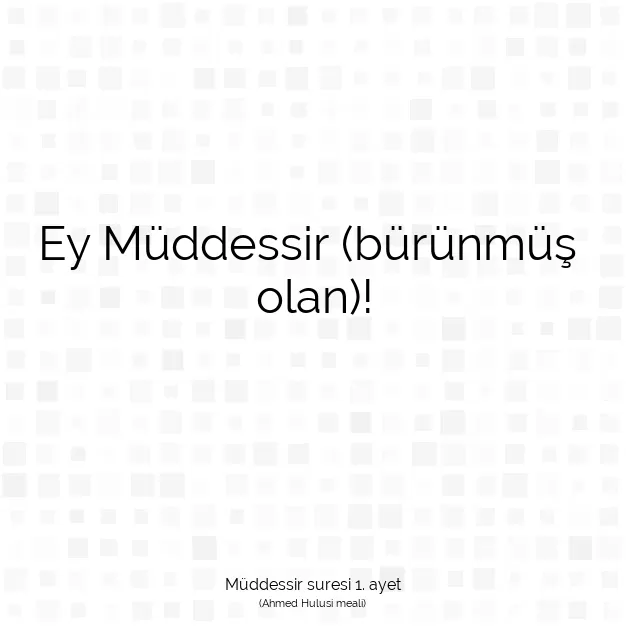 Ayetbul | Kuran Mealleri | Quran | Müddessir suresi 1. ayet