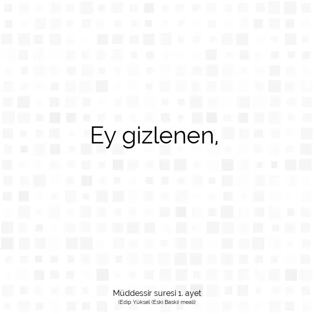 Ayetbul | Kuran Mealleri | Quran | Müddessir suresi 1. ayet