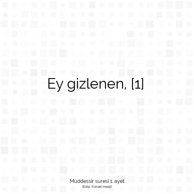 Ayetbul | Kuran Mealleri | Quran | Müddessir suresi 1. ayet