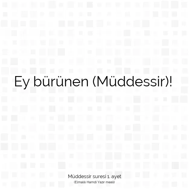 Ayetbul | Kuran Mealleri | Quran | Müddessir suresi 1. ayet