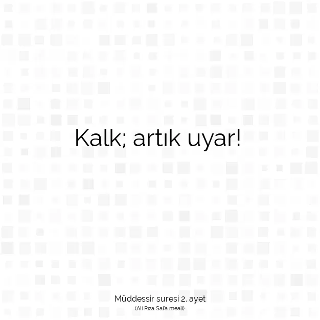 Ayetbul | Kuran Mealleri | Quran | Müddessir suresi 2. ayet