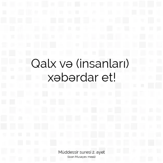 Ayetbul | Kuran Mealleri | Quran | Müddessir suresi 2. ayet