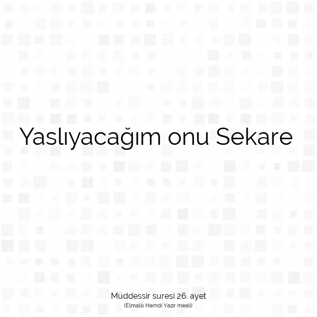 Ayetbul | Kuran Mealleri | Quran | Müddessir suresi 26. ayet