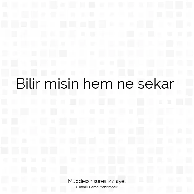 Ayetbul | Kuran Mealleri | Quran | Müddessir suresi 27. ayet