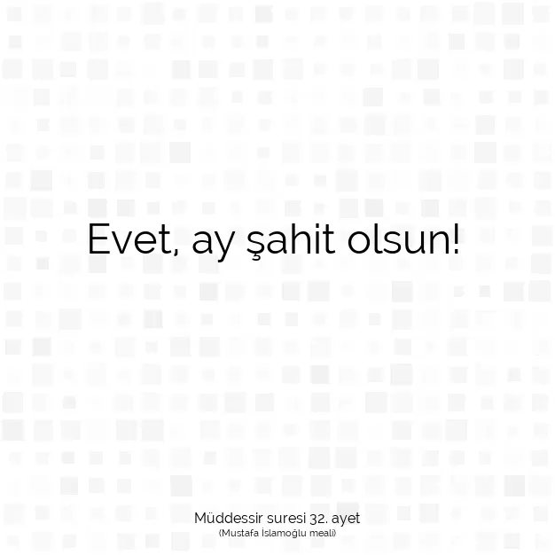 Ayetbul | Kuran Mealleri | Quran | Müddessir suresi 32. ayet