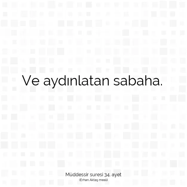 Ayetbul | Kuran Mealleri | Quran | Müddessir suresi 34. ayet