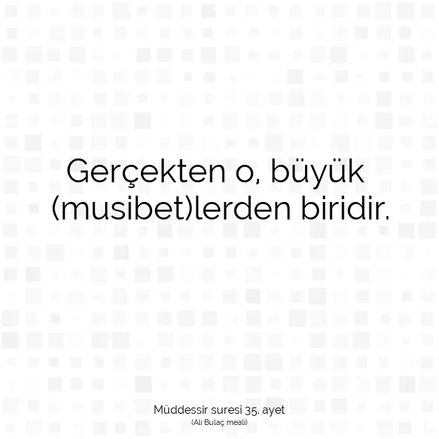 Ayetbul | Kuran Mealleri | Quran | Müddessir suresi 35. ayet