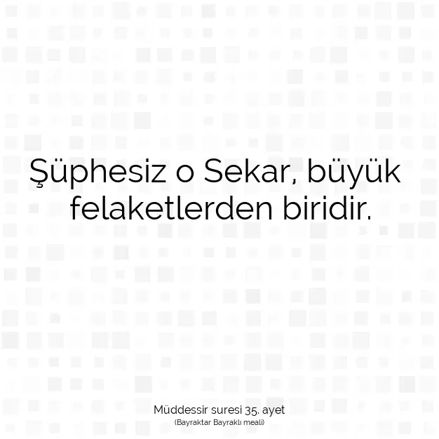 Ayetbul | Kuran Mealleri | Quran | Müddessir suresi 35. ayet