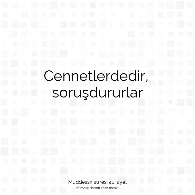 Ayetbul | Kuran Mealleri | Quran | Müddessir suresi 40. ayet