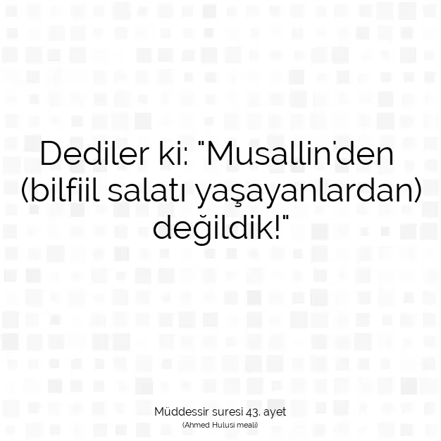 Ayetbul | Kuran Mealleri | Quran | Müddessir suresi 43. ayet