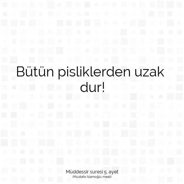 Ayetbul | Kuran Mealleri | Quran | Müddessir suresi 5. ayet