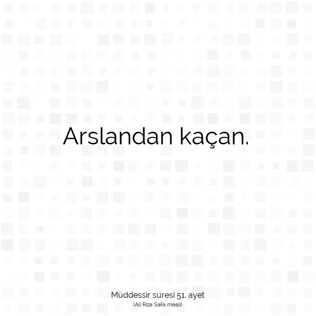 Ayetbul | Kuran Mealleri | Quran | Müddessir suresi 51. ayet