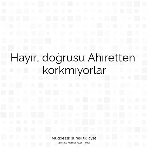 Ayetbul | Kuran Mealleri | Quran | Müddessir suresi 53. ayet